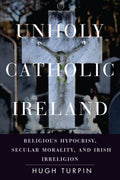 Unholy Catholic Ireland - MPHOnline.com