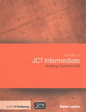 Guide to JCT Intermediate Building Contract 2016 - MPHOnline.com