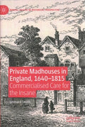 Private Madhouses in England 1640-1815 - MPHOnline.com