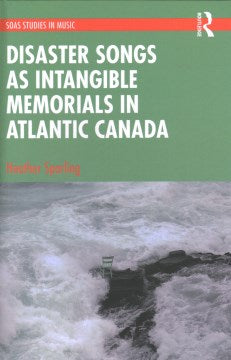 Disaster Songs As Intangible Memorials in Atlantic Canada - MPHOnline.com