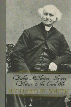 Bishop Mcilvaine, Slavery, Britain & the Civil War - MPHOnline.com