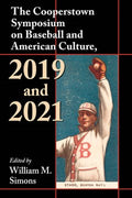 The Cooperstown Symposium on Baseball and American Culture, 2019 and 2021 - MPHOnline.com