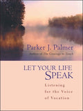 Let Your Life Speak: Listening for the Voice of Vocation - MPHOnline.com