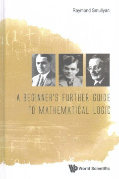 A Beginner's Further Guide to Mathematical Logic - MPHOnline.com