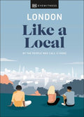 London Like a Local : By the People Who Call It Home - MPHOnline.com