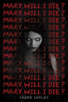 Mary, Will I Die? - MPHOnline.com