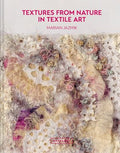 Textures from Nature in Textile Art - MPHOnline.com