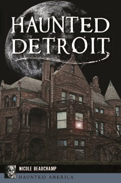 Haunted Detroit - MPHOnline.com