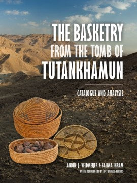 The Basketry from the Tomb of Tutankhamun - MPHOnline.com