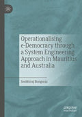 Operationalising e-Democracy Through a System Engineering Approach in Mauritius and Australia - MPHOnline.com