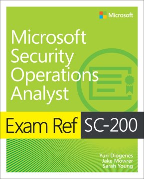 Exam Ref SC-200 Microsoft Security Operations Analyst - MPHOnline.com