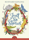 Puffin Classics: Just So Stories - MPHOnline.com