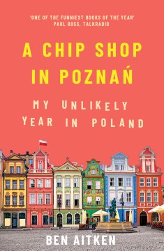 A Chip Shop in Poznan - My Unlikely Year in Poland - MPHOnline.com