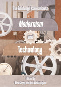 The Edinburgh Companion to Modernism and Technology - MPHOnline.com