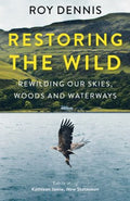 Restoring the Wild - Rewilding Our Skies, Woods and Waterways - MPHOnline.com