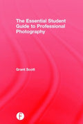 The Essential Student Guide to Professional Photography - MPHOnline.com