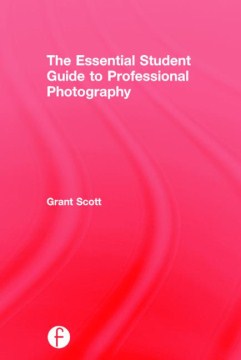 The Essential Student Guide to Professional Photography - MPHOnline.com