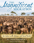 The Magnificent Migration - MPHOnline.com