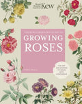 The Kew Gardener's Guide to Growing Roses - MPHOnline.com