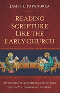 Reading Scripture Like the Church Fathers - MPHOnline.com