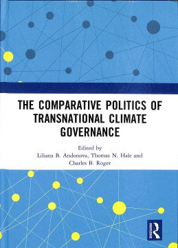 The Comparative Politics of Transnational Climate Governance - MPHOnline.com