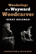 Wanderings of a Wayward Woodcarver - MPHOnline.com