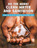 Do the Work! Clean Water and Sanitation - MPHOnline.com