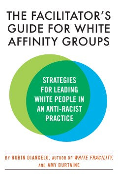 The Facilitator's Guide for White Affinity Groups - MPHOnline.com