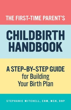 The First-Time Parent's Childbirth Handbook - MPHOnline.com