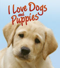 I Love Dogs and Puppies - MPHOnline.com