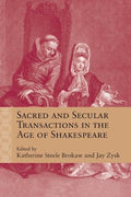 Sacred and Secular Transactions in the Age of Shakespeare - MPHOnline.com