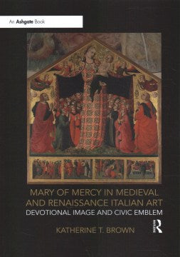 Mary of Mercy in Medieval and Renaissance Italian Art - MPHOnline.com