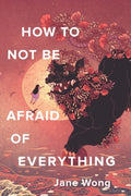 How to Not Be Afraid of Everything - MPHOnline.com