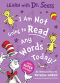 I Am Not Going to Read Any Words Today (Learn with Dr Seuss) - MPHOnline.com
