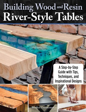 Building Wood and Resin River-Style Tables - MPHOnline.com