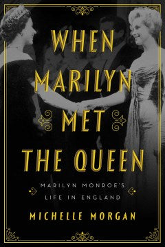 When Marilyn Met the Queen - MPHOnline.com