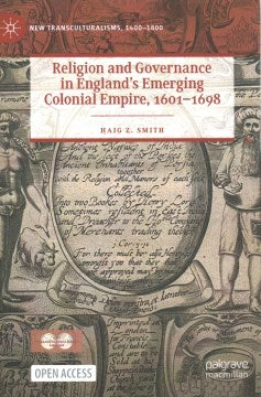 Religion and Governance in England's Emerging Colonial Empire, 1601-1698 - MPHOnline.com