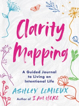 Clarity Mapping - A Guided Journal to Living an Intentional Life  (GJR) - MPHOnline.com