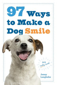 97 Ways to Make a Dog Smile - MPHOnline.com