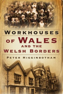 Workhouses of Wales and the Welsh Borders - MPHOnline.com