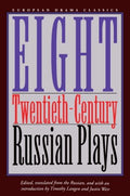 Eight Twentieth-Century Russian Plays - MPHOnline.com