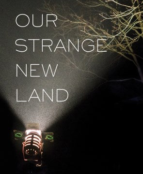 Our Strange New Land - MPHOnline.com