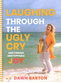 Laughing Through the Ugly Cry - MPHOnline.com