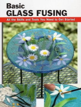 Basic Glass Fusing - MPHOnline.com