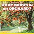 What Grows in an Orchard? - MPHOnline.com