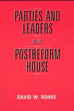 Parties and Leaders in the Postreform House - MPHOnline.com