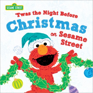 'twas the Night Before Christmas on Sesame Street - MPHOnline.com