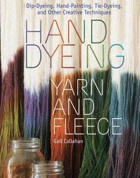 Hand Dyeing Yarn and Fleece - MPHOnline.com