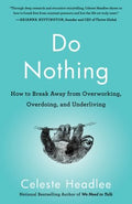 Do Nothing : How To Break Away From Overworking, Overdoing, And Underliving (US) - MPHOnline.com