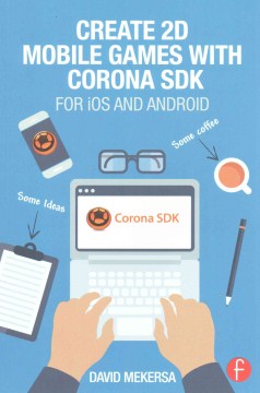 Create 2D Mobile Games With Corona SDK - MPHOnline.com